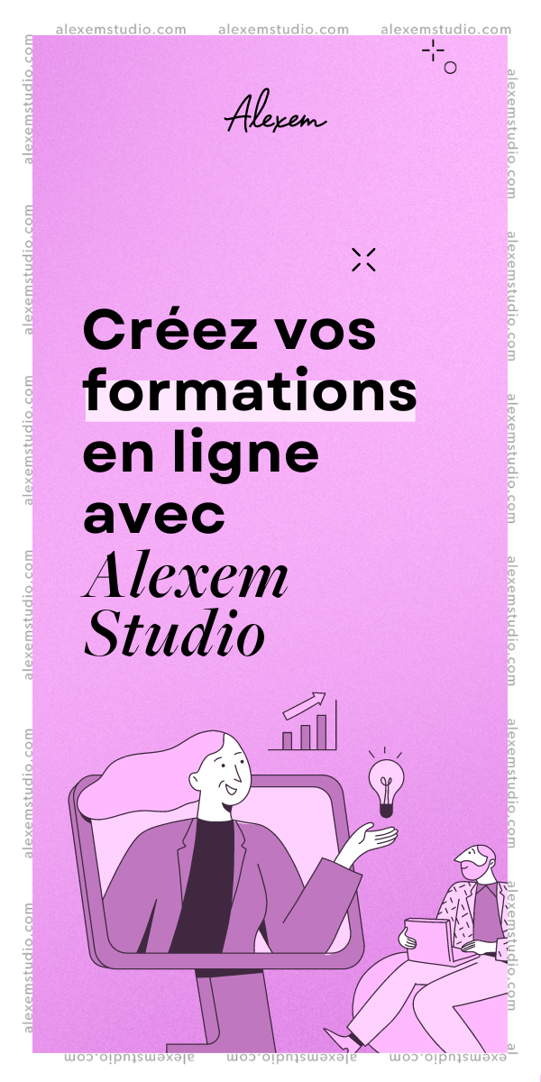 Créez vos formations en ligne avec Alexem Studio