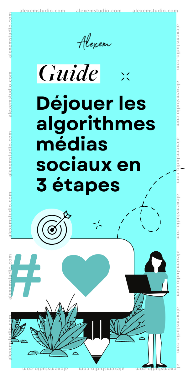 Déjouer les agorithmes médias sociaux en 3 étapes