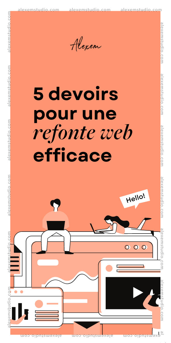 Cinq devoirs pour une refonte web efficace